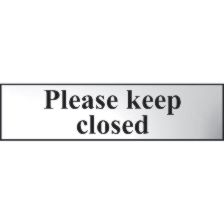 Please Keep Closed Sign Chrome 200 x 50mm
