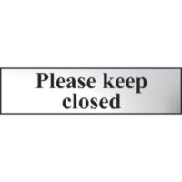 Please Keep Closed Sign Chrome 200 x 50mm