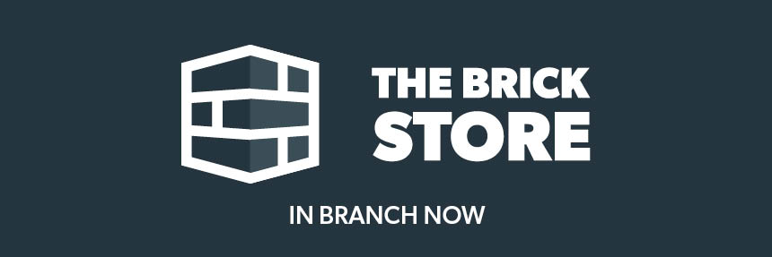 The Brick Store in branch now