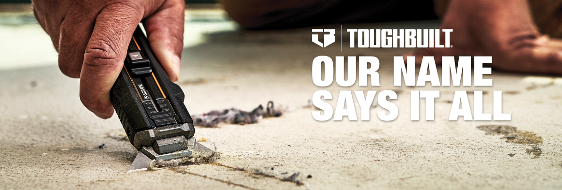 ToughBuilt: Our Name Says It All