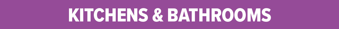 Kitchens & Bathrooms